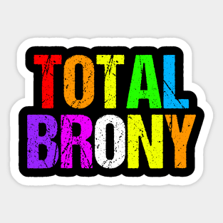 Total Brony Sticker